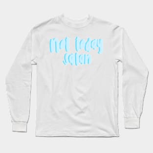 Not today satan Long Sleeve T-Shirt